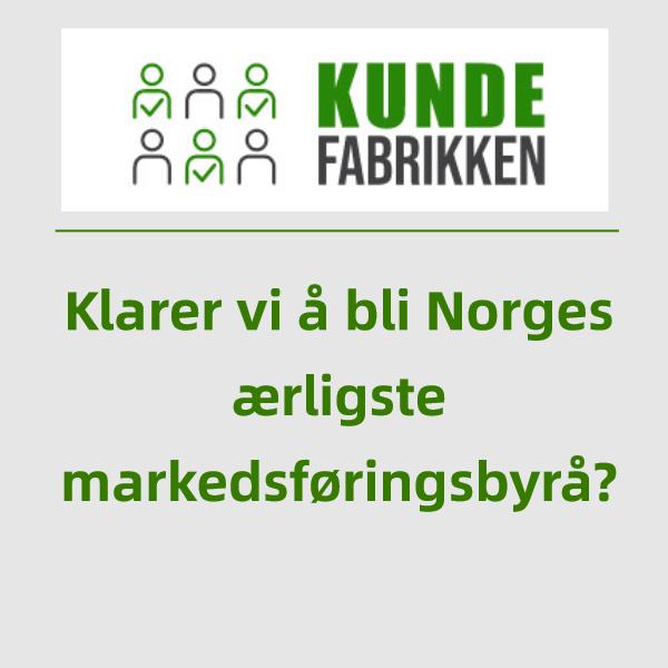 Norges ærligste markedsføringsbyrå